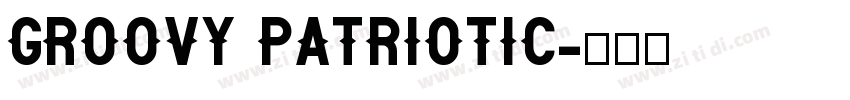 Groovy Patriotic字体转换